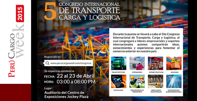 Perú Cargo Week: 5to Congreso Internacional de Transporte Carga y Logística